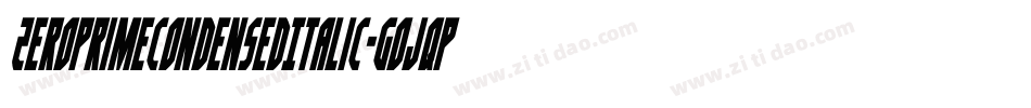 ZeroPrimeCondensedItalic-GOJqP字体转换 ZeroPrimeCondensedItalic-GOJqP字体转换