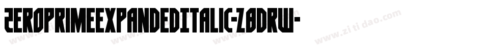 ZeroPrimeExpandedItalic-z8dRw字体转换 ZeroPrimeExpandedItalic-z8dRw字体转换