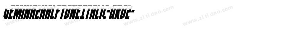Gemina2HalftoneItalic-qrO2字体转换
