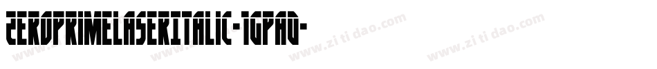 ZeroPrimeLaserItalic-1GPa0字体转换