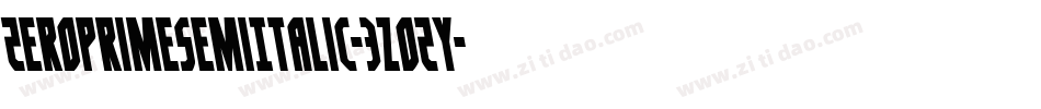 ZeroPrimeSemiItalic-3zOZy字体转换
