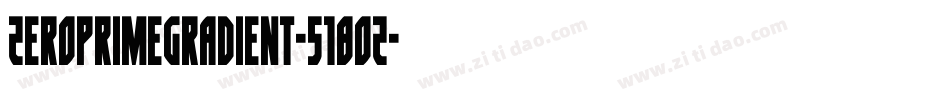 ZeroPrimeGradient-518OZ字体转换