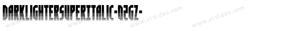 DarklighterSuperItalic-0Zgz字体转换