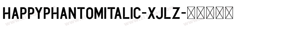 HappyPhantomItalic-XJLZ字体转换