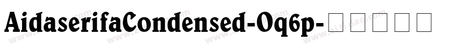 AidaserifaCondensed-Oq6p字体转换