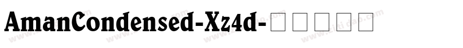 AmanCondensed-Xz4d字体转换