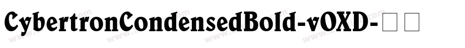 CybertronCondensedBold-vOXD字体转换