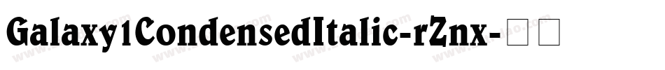 Galaxy1CondensedItalic-rZnx字体转换