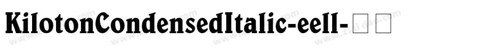 KilotonCondensedItalic-eell字体转换