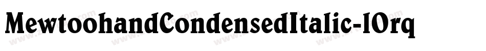 MewtoohandCondensedItalic-lOrq字体转换