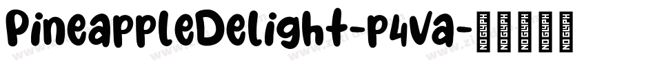 PineappleDelight-p4va字体转换
