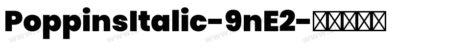 PoppinsItalic-9nE2字体转换