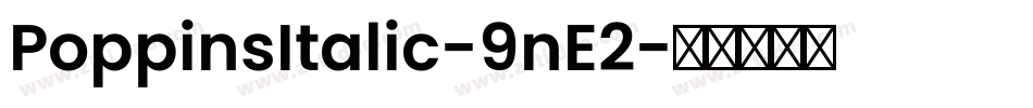 PoppinsItalic-9nE2字体转换
