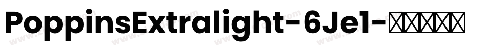 PoppinsExtralight-6Je1字体转换