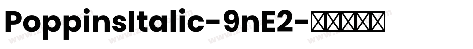 PoppinsItalic-9nE2字体转换
