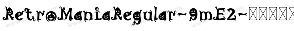 RetroManiaRegular-9mE2字体转换