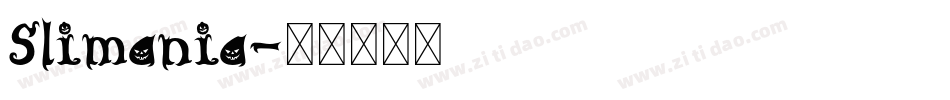 Slimania字体转换