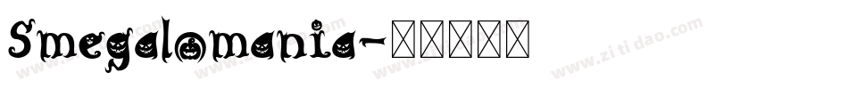 Smegalomania字体转换