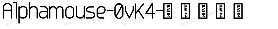 Alphamouse-0vK4字体转换