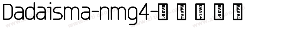 Dadaisma-nmg4字体转换