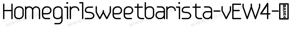 Homegirlsweetbarista-vEW4字体转换
