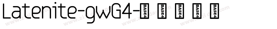 Latenite-gwG4字体转换