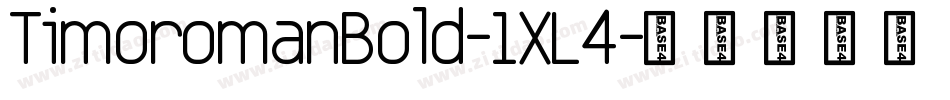 TimoromanBold-1XL4字体转换