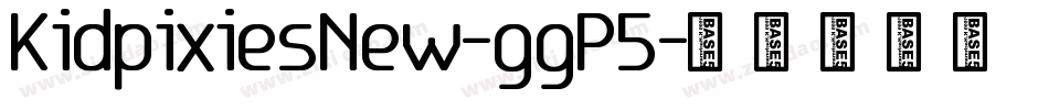 KidpixiesNew-ggP5字体转换