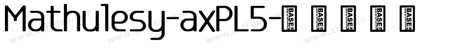 Mathulesy-axPL5字体转换
