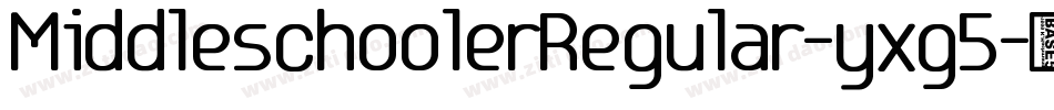 MiddleschoolerRegular-yxg5字体转换