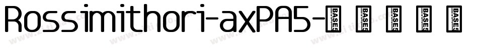 Rossimithori-axPA5字体转换