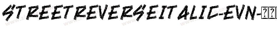 StreetReverseItalic-evn字体转换