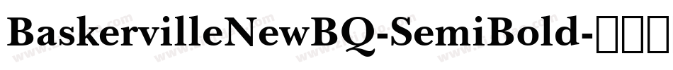 BaskervilleNewBQ-SemiBold字体转换