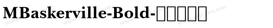MBaskerville-Bold字体转换