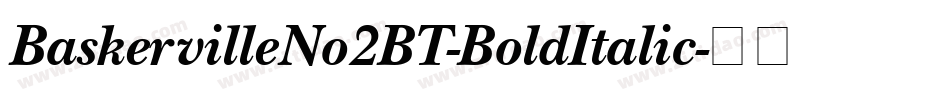 BaskervilleNo2BT-BoldItalic字体转换