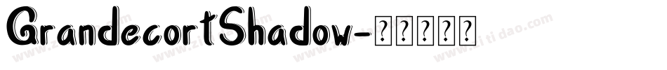 GrandecortShadow字体转换