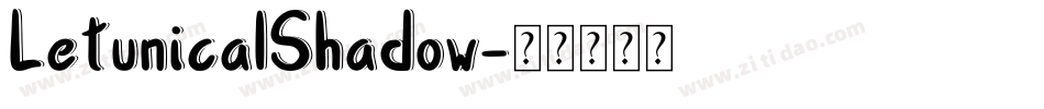 LetunicalShadow字体转换