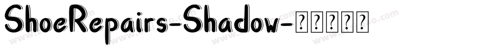 ShoeRepairs-Shadow字体转换