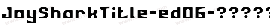 JoySharkTitle-edO6字体转换