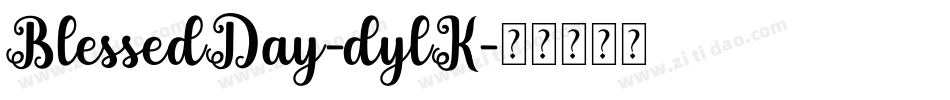 BlessedDay-dylK字体转换