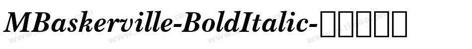 MBaskerville-BoldItalic字体转换
