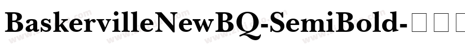 BaskervilleNewBQ-SemiBold字体转换