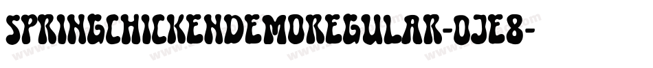SpringChickenDemoRegular-Oje8字体转换 SpringChickenDemoRegular-Oje8字体转换