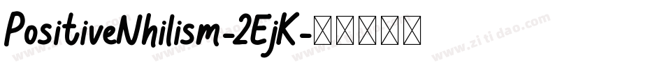 PositiveNhilism-2EjK字体转换