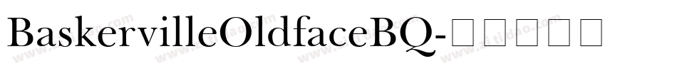 BaskervilleOldfaceBQ字体转换