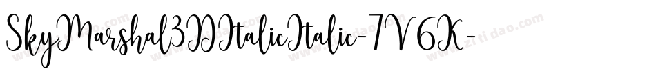 SkyMarshal3DItalicItalic-7V6K字体转换