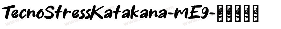 TecnoStressKatakana-mE9字体转换