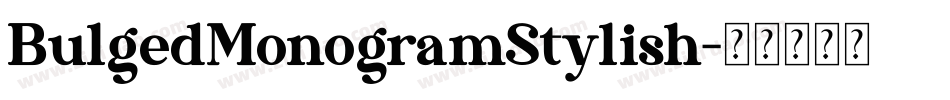 BulgedMonogramStylish字体转换