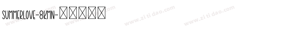 SummerLove-8KMn字体转换