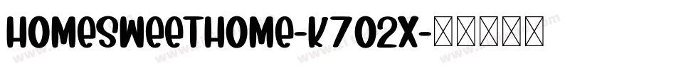 HomeSweetHome-K7O2X字体转换